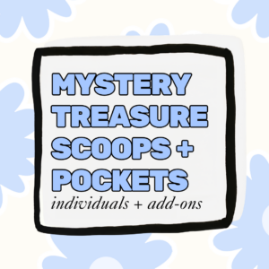 pocket treasure scoops + add ons